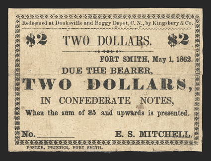AR. Fort Smith. E.S. Mitchell, Choctaw Territory. $2. May 1, 1862. (Rothert-236-10). Typeset form. To be redeemed at Doaksville and Boggy Depot, Choctaw Nation by Kingsbury &
Co. Foster, Printer, Fort Smith. Listed as an R-7 (1 to 5 kno
