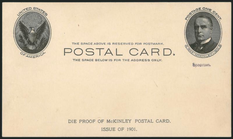 1c Black on Buff, Full-Face McKinley Postal Card Proof, Horizontal 11mm Gray Black Specimen Handstamp (UX17S).> Also imprinted Die Proof of McKinley Postal Card. Issue of 1901 at bottom, Very Fine and scarce,
USPCC listed this in 2005 catalog as