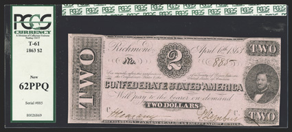 T-61.  $2. 1863. Cr. 471, PF-6.  No. 885, Plate C. Judah Benjamin at right. This 2nd Series note is graded PCGS New 62PPQ most likely due to the cut of the note, which is
typically seen on this issue.