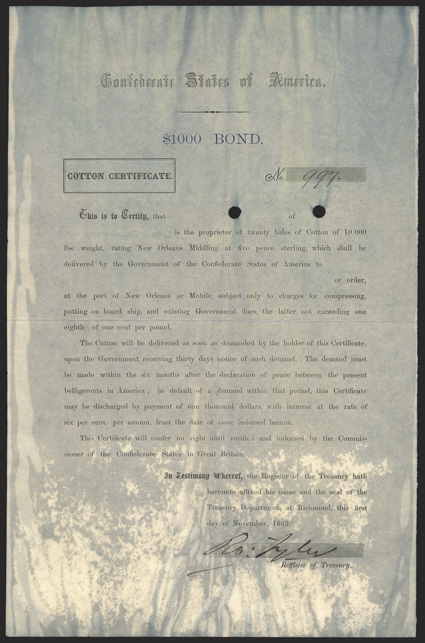 Act of April 21, 1862. $1000 Bond - Cotton Certificate. Cr. 114. Criswell Plate Bond. B-151. No. 997. Printed form on white paper. Payable at New Orleans or Mobile. Signed by
Tyler. Extensive staining from exposure to flood waters in trop