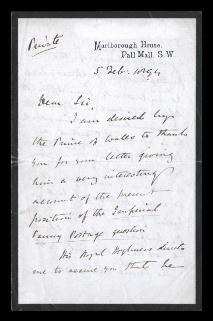 1896 letter from the Prince of Wales (Edward VII) Secretary, to J. Henniker Heaton, Member of Parliament, the letter is written on mourning stationery datelined Marlborough
HousePall Mall, S.W.5 Feb. 1896 and signed by Francis Knollys, the P